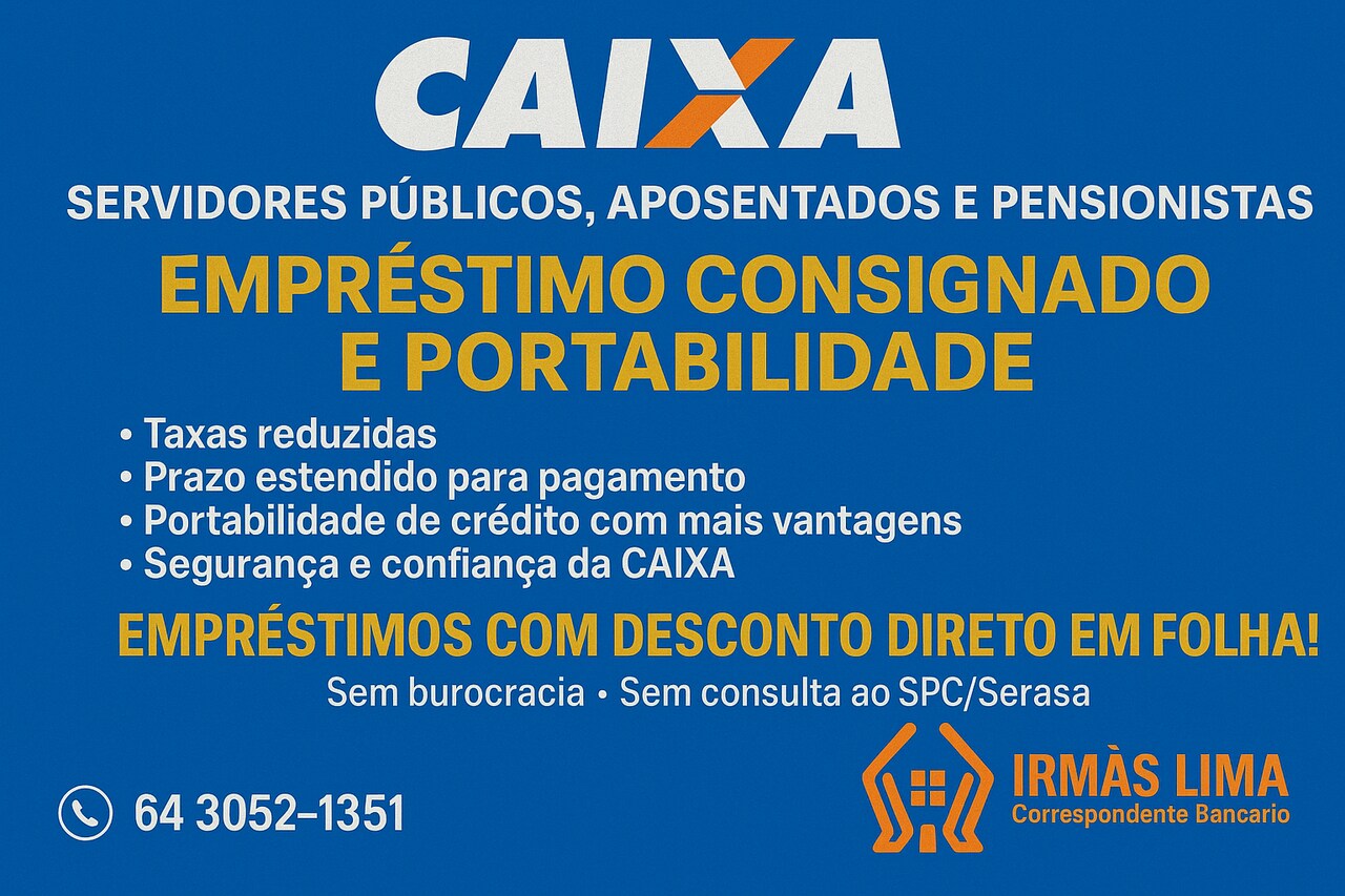 irmas lima, irmas lima ltda, irmas lima jatai, correspondente bancario, correspondente bancario jatai, correspondente bancario rio verde, correspondente bancario mineiros, correspondente bancario caiaponia, correspondente bancario serranopolis, correspondente bancario chapadao do ceu, financiamento habitacional, despachante imobiliario, despachante imobiliario jatai, assessoria imobiliaria, assessoria imobiliaria jatai, minha casa minha vida, casa verde amarela, reforma de imovel, financiamento habitacional, financiar casa propria, financiamento de terreno, financiamento de terreno jatai, financiar terreno, financiamento para reforma, financiamento de imovel comercial, financiar imovel comercial, refinanciar imovel, financiamento de imovel, refinanciamento de imovel, hipoteca de imovel, hipotecar imovel, hipoteca imovel, abrir conta bancaria, abrir conta corrente, abrir conta poupanca, abrir conta caixa, cartao de credito, cartao caixa, cartao de credito caixa, abir conta cef, consorcio, consorcio da casa propria, consorcio de imovel, consorcio imobiliario, consorcio de terreno, consorcio para construcao, consorcio de moto, consorcio de carro, consorcio de caminhao, consorcio de carreta, consorcio de veiculo, consorcio de veiculo pesado, consorcio para produtor rural, consorcio para trator, consorcio de maquina agricola, consorcio de energia solar, consorcio de placa solar, emprestimo, consignado, emprestimo consignado, emprestimo inss, emprestimo para aposentados, emprestimo para servidor publico, emprestimo com desconto em folha de pagamento, seguro de vida, seguro funeral, seguro residencial, seguro caixa, contratar seguro residencial, contratar seguro de vida, regularizar imovel, registrar imovel, registro de imoveis, calculo de itbi, jatai, rio verde, mineiros, caiaponia, serranopolis, chapadao do ceu, montividiu, estancia, perolandia, pilao, naveslandia, aparecida do rio doce, sao bento, consorcio, veiculo, veículos, de veículo, veiculos, de veículos, carro, carros, de carro, de carros, credito, imobiliário, financiamento, imobiliário, comprar, financiar, casa, imóvel, melhor taxa, habitacional, caixa aqui, caixa aqui jatai, perto de mim, caixa econômica, cef